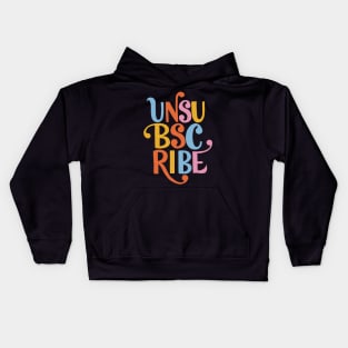 Unsubscribe Kids Hoodie